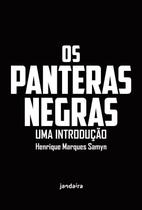 Os Panteras Negras: Uma introdução - Editora Jandaíra