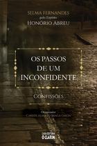 Os Passos de Um Inconfidente: Confissões