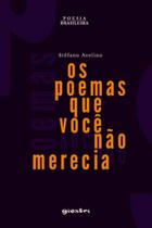 Os poemas que você não merecia - GIOSTRI Os poemas que você não merecia - GIOSTRI