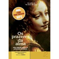 Os Prazeres da Alma (MP3) - Audiolivro Os Prazeres da Alma (MP3) - Audiolivro