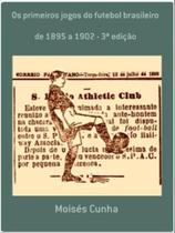 Os primeiros jogos do futebol - de 1895 a 1902