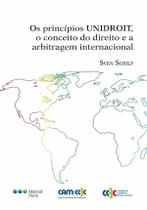Os princípios Unidroit, o conceito do direito e a arbitragem internacional Os princípios Unidroit, o conceito do direito e a arbitragem internacional
