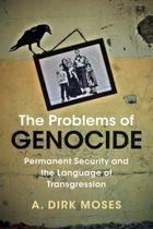 Os problemas do genocídio (direitos humanos na história) Os problemas do genocídio (direitos humanos na história)