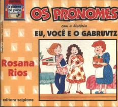 Os pronomes: apresentando a história: eu, você e o gabruvtz - scipione