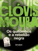 Os quilombos e a rebelião negra - vol. 2 Os quilombos e a rebelião negra - vol. 2