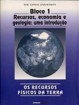 Os recursos físicos da Terra: bloco I - Recursos, economia e geologia: uma introdução - UNICAMP