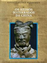 Os Reinos Soterrados da China - Nobel Os Reinos Soterrados da China - Nobel