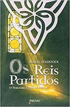 Os Reis Partidos - o terceiro livro de merlin - Rocco