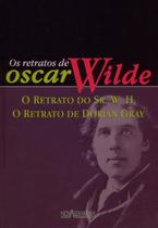 Os Retratos De Oscar Wilde Os Retratos De Oscar Wilde