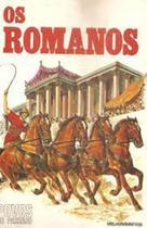 Os Romanos - Melhoramentos Os Romanos - Melhoramentos