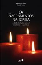 Os Sacramentos na Igreja Os Sacramentos na Igreja
