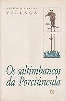 Os Saltimbancos Da Porciuncula Villaca, Antonio Carlos Os Saltimbancos Da Porciuncula Villaca, Antonio Carlos