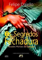 Os Segredos da Fechadura. Pecados Mortais da Sedução