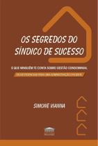 Os segredos do síndico de sucesso - O que ninguém te conta sobre gestão condominial Os segredos do síndico de sucesso - O que ninguém te conta sobre gestão condominial