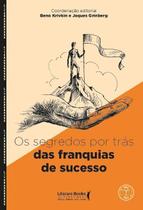 Os Segredos Por Trás Das Franquias de Sucesso