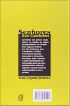 Os Senhores Dos Caminhos: Exu,ogum e Oxossi Os Senhores Dos Caminhos: Exu,ogum e Oxossi