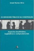 Os Servidores Públicos Na Comunicação - Aspectos Doutrinários Legislativos E Jurisprudenciais Os Servidores Públicos Na Comunicação - Aspectos Doutrinários Legislativos E Jurisprudenciais