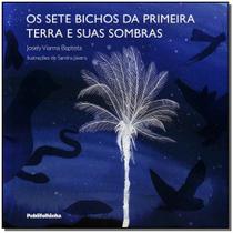 Os Sete Bichos Da Primeira Terra E Suas Sombras