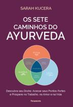 Os Sete Caminhos Do Ayurveda