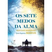Os Sete Medos da Alma Os Sete Medos da Alma