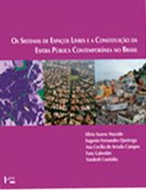 Os sistemas de espaços livres e a constituiçao da esfera publica contemporanea no brasil - EDUSP Os sistemas de espaços livres e a constituiçao da esfera publica contemporanea no brasil - EDUSP
