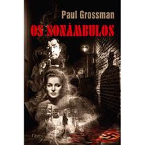 Os Sonâmbulos - EDITORA ROCCO