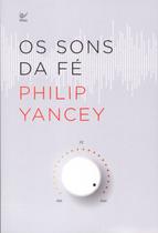 Os Sons da Fé, Philip Yancey - Vida