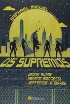 Os Supremos paperback Miguel, Raphael Maggessi, Renata Alana, Jadna and