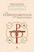 Os temperamentos no matrimônio - ECCLESIAE