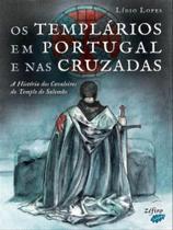Os templários em portugal e nas cruzadas - ZEFIRO (PORTUGAL)