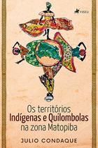 Os Territórios Indígenas e Quilombolas na zona Matopiba