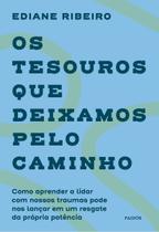 Os Tesouros Que Deixamos Pelo Caminho Os Tesouros Que Deixamos Pelo Caminho