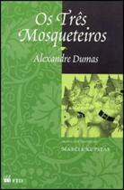 OS TRÊS MOSQUETEIROS - Autor: DUMAS, ALEXANDRE - FTD**