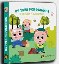 Os Três Porquinhos - Aprenda o Opostos