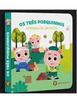 Os três porquinhos - aprenda o opostos - vol. 1 Os três porquinhos - aprenda o opostos - vol. 1
