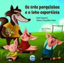 Os Três Porquinhos e o Lobo Esportista Sortido