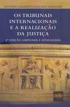 Os Tribunais Internacionais e a Realização da Justiça - 03Ed/19 Os Tribunais Internacionais e a Realização da Justiça - 03Ed/19