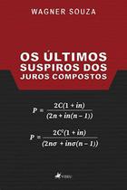 Os Últimos Suspiros dos Juros Compostos - Viseu