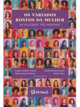 Os variados rostos da mulher Os variados rostos da mulher