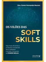 Os vilões das soft skills Os vilões das soft skills