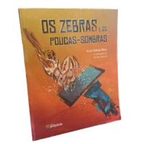 Os zebras e os poucas sombras, Autor Júlio Emílio Braz Os zebras e os poucas sombras, Autor Júlio Emílio Braz