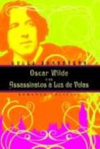 Oscar Wilde e os Assassinatos
