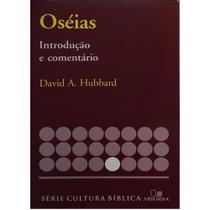 Oséias Introdução e Comentário, David A Hubbard - Vida Nova Oséias Introdução e Comentário, David A Hubbard - Vida Nova