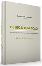 Osseointegração na clinica multidisciplinar: estética e longevidade - Santos Publicações