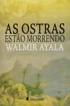 Ostras estao morrendo, as - LEITURA Ostras estao morrendo, as - LEITURA
