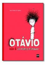 Otávio Não é um Porco-Espinho!