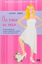 Ou Casa Ou Vaza: Entenda de Uma Vez Por Que E Melhor Ficar Solteira do Que Mal Acompanhada Ou Casa Ou Vaza: Entenda de Uma Vez Por Que E Melhor Ficar Solteira do Que Mal Acompanhada