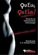 Ou Eu, Ou Ela!: Cenas de Um Relacionamento Extraconjugal - EDITORA HARBRA