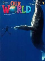 Our World 2: Students Book + Online Practice - CENGAGE LEARNING ELT