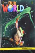 Our world 2e ame 1 grammar wor - CENGAGE LEARNING